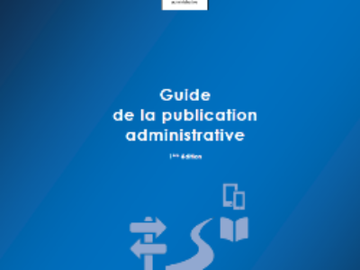 Un Guide pour aider les administrations à maîtriser leurs publications Print et Web