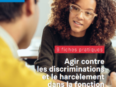 Le Défenseur des droits publie “Agir contre les discriminations et le harcèlement dans la Fonction publique territoriale”